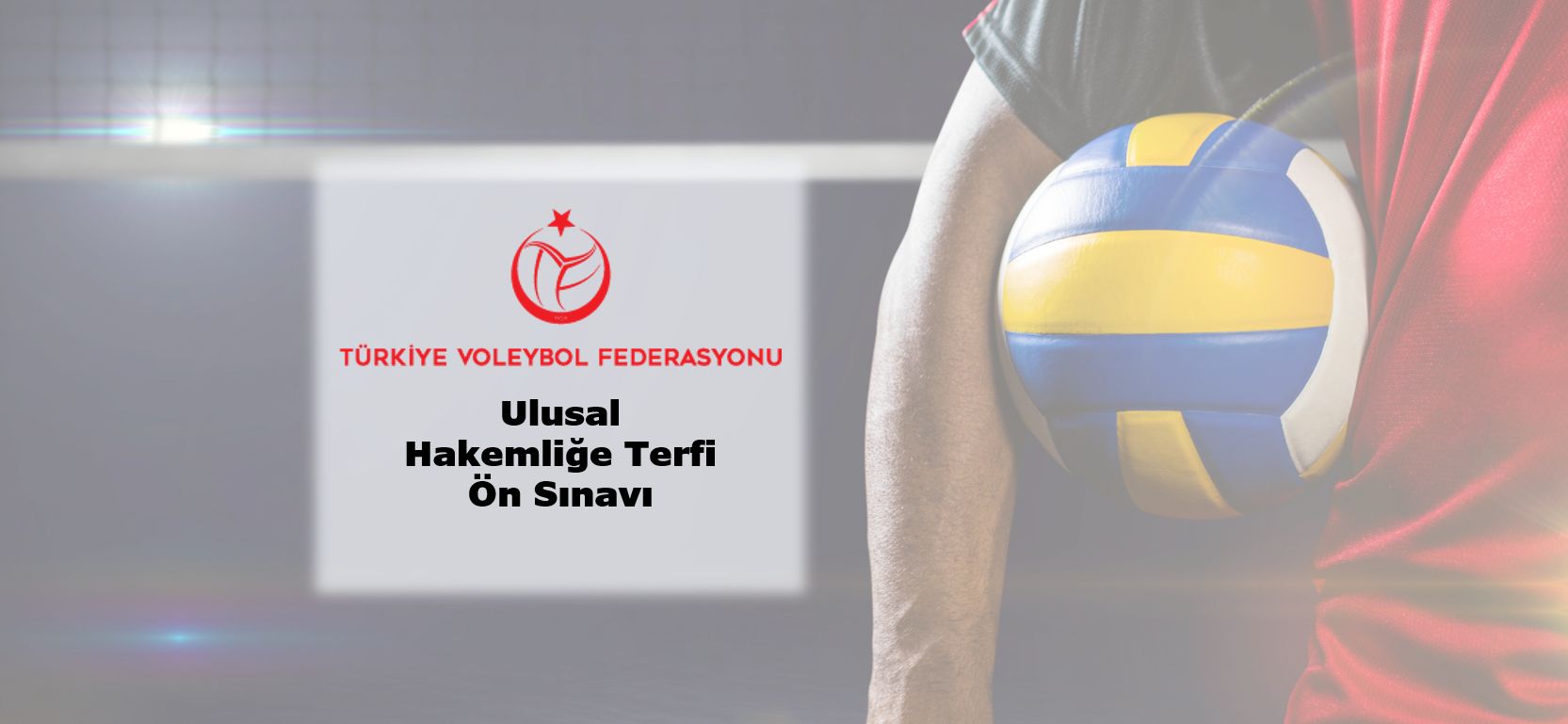 Türkiye Voleybol Federasyonu-Ulusal Hakemliğe Terfi Ön Sınavı